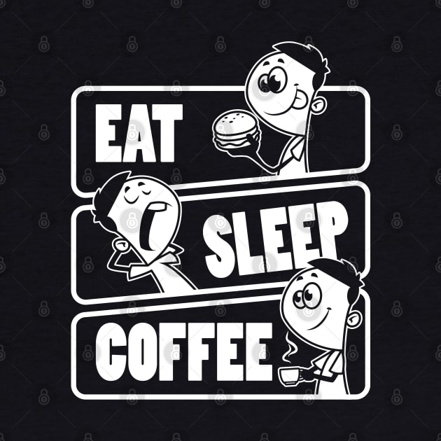 Eat Sleep Coffee Repeat - Coffee lover product by theodoros20